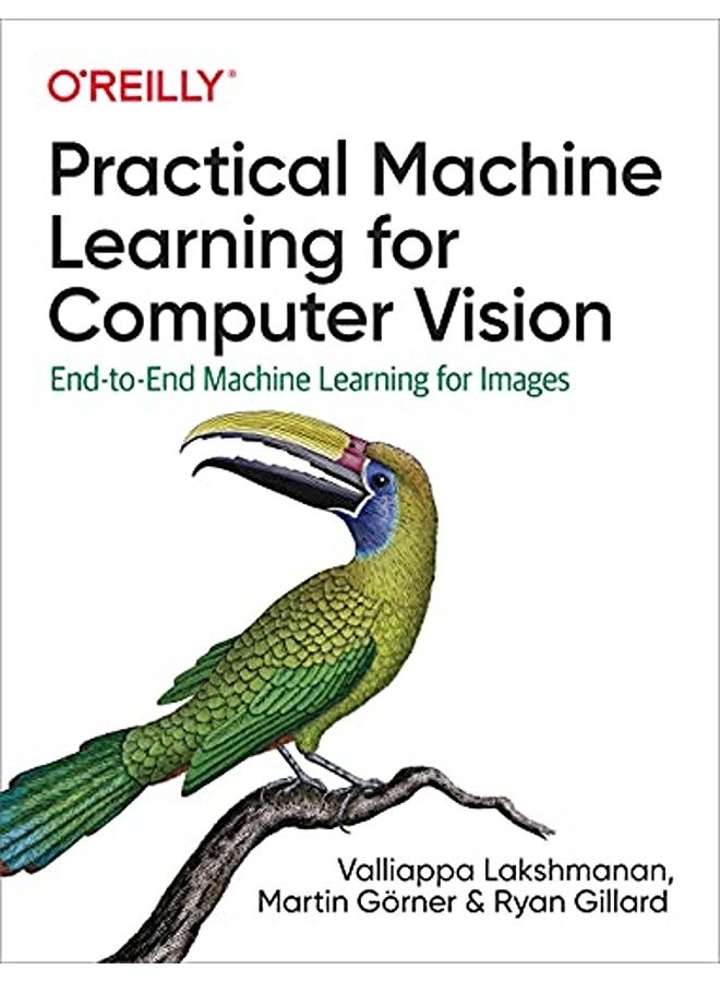 Practical Machine Learning for Computer Vision: End-to-End Machine Learning for Images